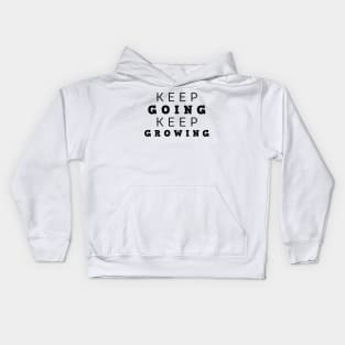 Keep Going Keep Growing Kids Hoodie